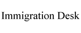 IMMIGRATION DESK trademark