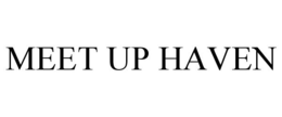 MEET UP HAVEN trademark