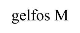 GELFOS M trademark