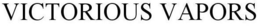 VICTORIOUS VAPORS trademark