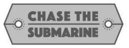 CHASE THE SUBMARINE trademark