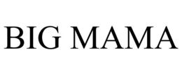 BIG MAMA trademark
