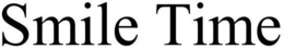 SMILE TIME trademark