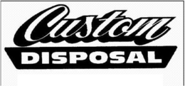 CUSTOM DISPOSAL trademark