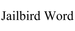JAILBIRD WORD trademark