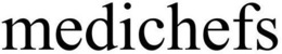MEDICHEFS trademark