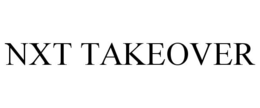 NXT TAKEOVER trademark
