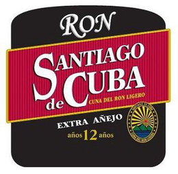 RON SANTIAGO DE CUBA CUNA DEL RON LIGERO EXTRA AÑEJO AÑOS 12 AÑOS trademark
