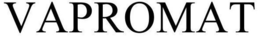 VAPROMAT trademark