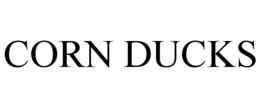 CORN DUCKS trademark