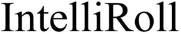 INTELLIROLL trademark
