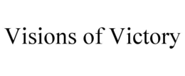 VISIONS OF VICTORY trademark