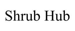 SHRUB HUB trademark