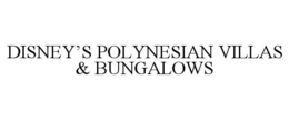 DISNEY'S POLYNESIAN VILLAS & BUNGALOWS trademark