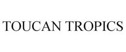 TOUCAN TROPICS trademark
