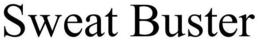 SWEAT BUSTER trademark
