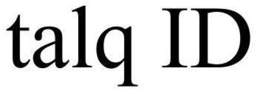 TALQ ID trademark