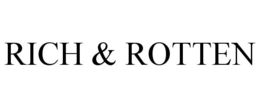 RICH & ROTTEN trademark