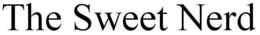 THE SWEET NERD trademark