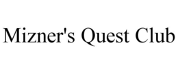 MIZNER'S QUEST CLUB trademark