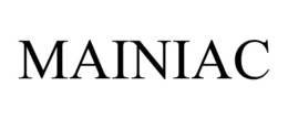 MAINIAC trademark