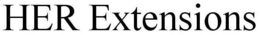HER EXTENSIONS trademark
