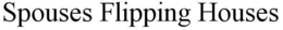 SPOUSES FLIPPING HOUSES trademark