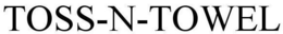 TOSS-N-TOWEL trademark