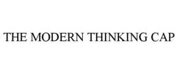 THE MODERN THINKING CAP trademark