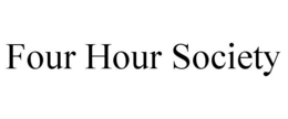 FOUR HOUR SOCIETY trademark