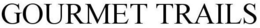 GOURMET TRAILS trademark
