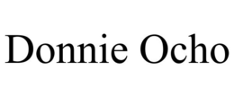 DONNIE OCHO trademark
