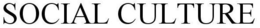 SOCIAL CULTURE trademark