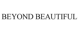 BEYOND BEAUTIFUL trademark