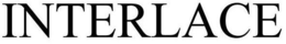 INTERLACE trademark