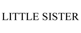 LITTLE SISTER trademark