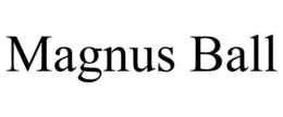 MAGNUS BALL trademark