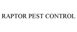 RAPTOR PEST CONTROL trademark