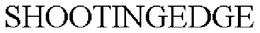 SHOOTINGEDGE trademark