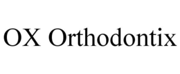 OX ORTHODONTIX trademark