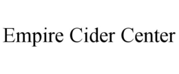 EMPIRE CIDER CENTER trademark