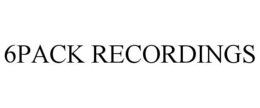 6PACK RECORDINGS trademark