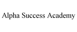 ALPHA SUCCESS ACADEMY trademark