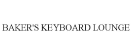 BAKER'S KEYBOARD LOUNGE trademark