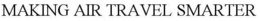 MAKING AIR TRAVEL SMARTER trademark
