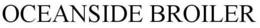 OCEANSIDE BROILER trademark