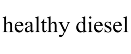HEALTHY DIESEL trademark
