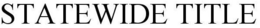 STATEWIDE TITLE trademark