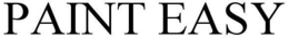 PAINT EASY trademark