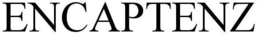 ENCAPTENZ trademark